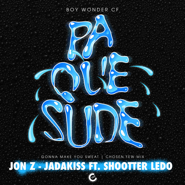 Pa Que Sude (Gonna Make You Sweat/Chosen Few Mix) Feat Shooter Ledo